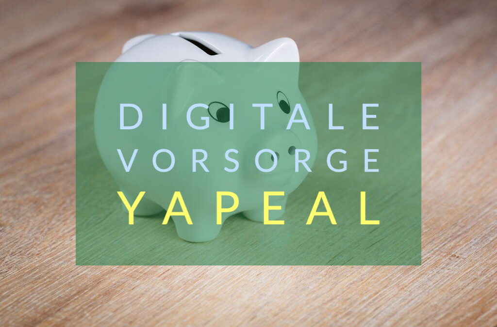 Externer Artikel: Digitale Vorsorge YAPEAL